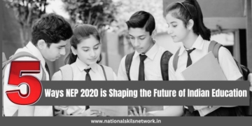 5 Ways NEP 2020 is Shaping the Future of Indian Education