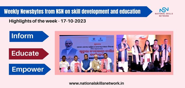 Weekly Newsbytes from NSN on skill development and education -17102023