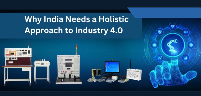 Why India Needs a Holistic Approach to Industry 4.0
