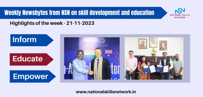 Weekly Newsbytes from NSN on skill development and education – 21st November 2023