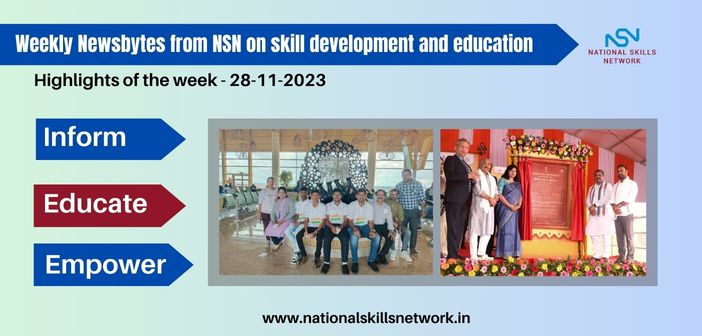 Weekly Newsbytes from NSN on skill development and education -28112023