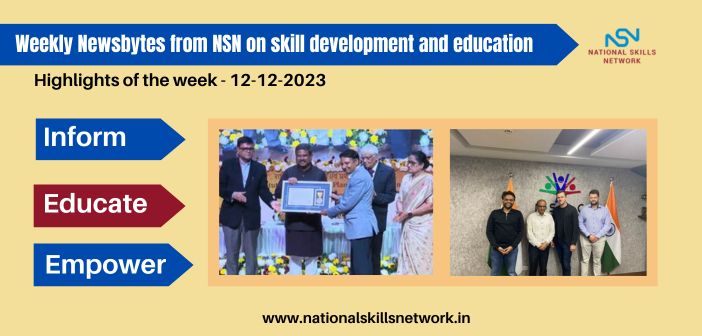 Weekly Newsbytes from NSN on skill development and education -12122023