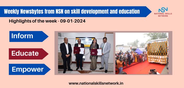 Weekly Newsbytes from NSN on skill development and education -09012024
