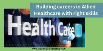 Building careers in Allied Healthcare with right skills