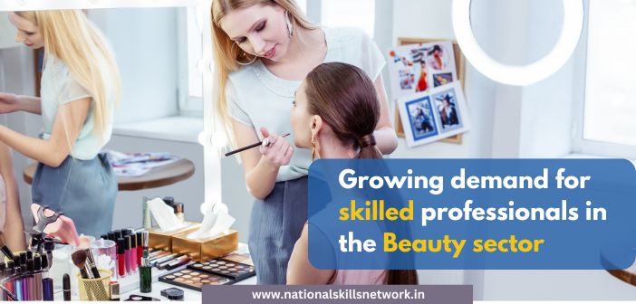 Growing demand for skilled professionals in the Beauty Sector 