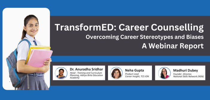 TransformED Career Counselling – Overcoming Career Stereotypes and Biases – A Webinar Report