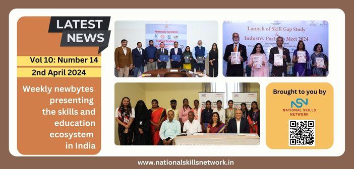 Weekly Newsbytes from NSN on skill development and education – 2nd April 2024