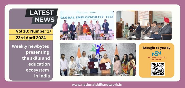 Weekly newsbytes on skill development and education - 23rd April 2024