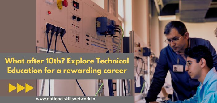 What after 10th? Explore Technical Education for a rewarding career