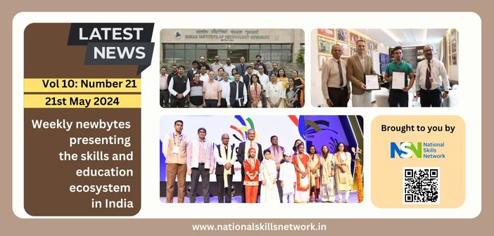 Weekly newsbytes on skill development and education - 21st May 2024