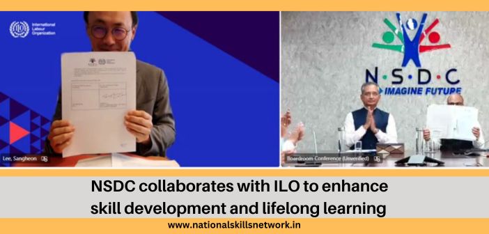 NSDC collaborates with ILO to enhance skill development and lifelong learning