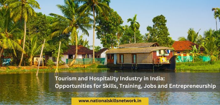 Tourism and Hospitality Industry in India Opportunities for Skills Training Jobs and Entrepreneurship 