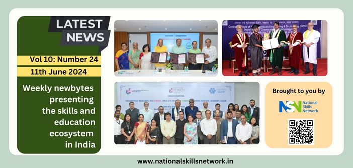 Weekly newsbytes on skill development and education - 11th June 2024