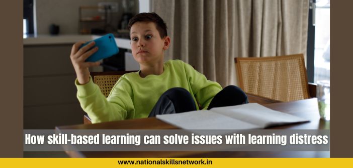 How skill-based learning can solve issues with learning distress