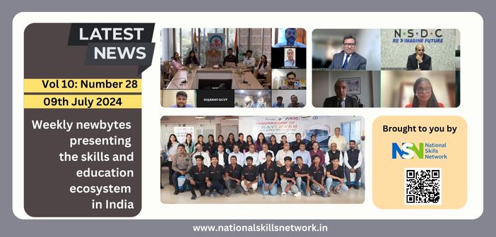 Weekly newsbytes on skill development and education - 09th July 2024
