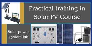 Practical training in solar PV course: Why a solar power system lab is essential