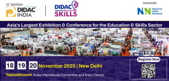 DIDAC India and DIDAC Skills 2025 Asia’s Largest Education and Skills Exhibition in New Delhi