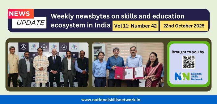 Weekly Newsbytes from NSN on skill development and education – 22nd October 2025