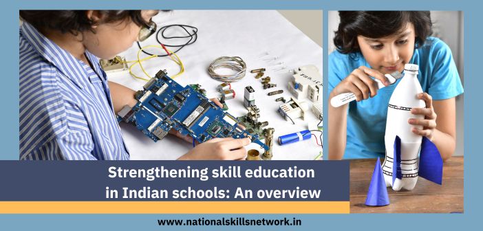 Strengthening skill education in Indian schools An overview