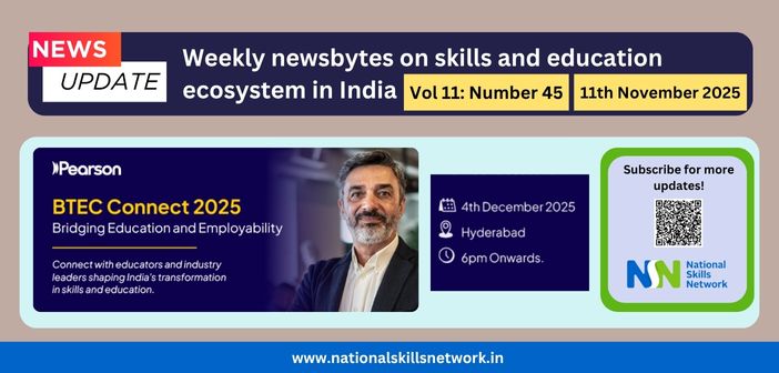 Weekly Newsbytes from NSN on skill development and education – 11th November 2025