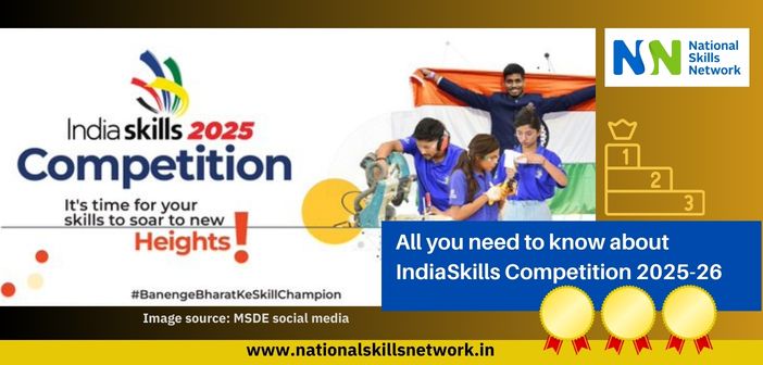 All you need to know about IndiaSkills Competition 2025-26