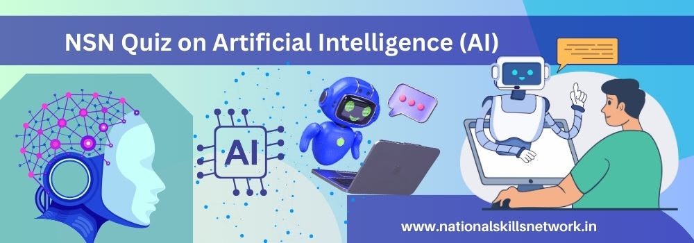 NSN Quiz on Artificial Intelligence (AI)